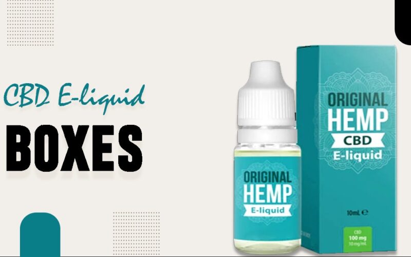 CBD E-liquids Packaging: What You Need to Know About CBD Products