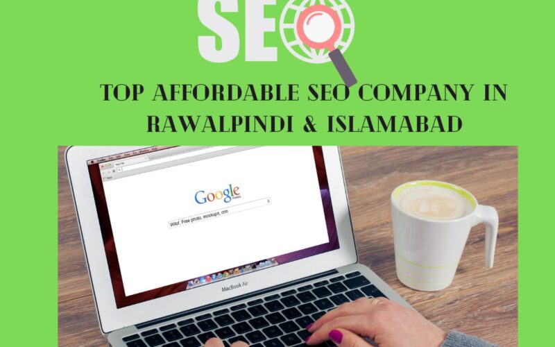 Top Affordable SEO Company in Rawalpindi & Islamabad: Your Path to Online Success